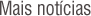 Mais not�cias